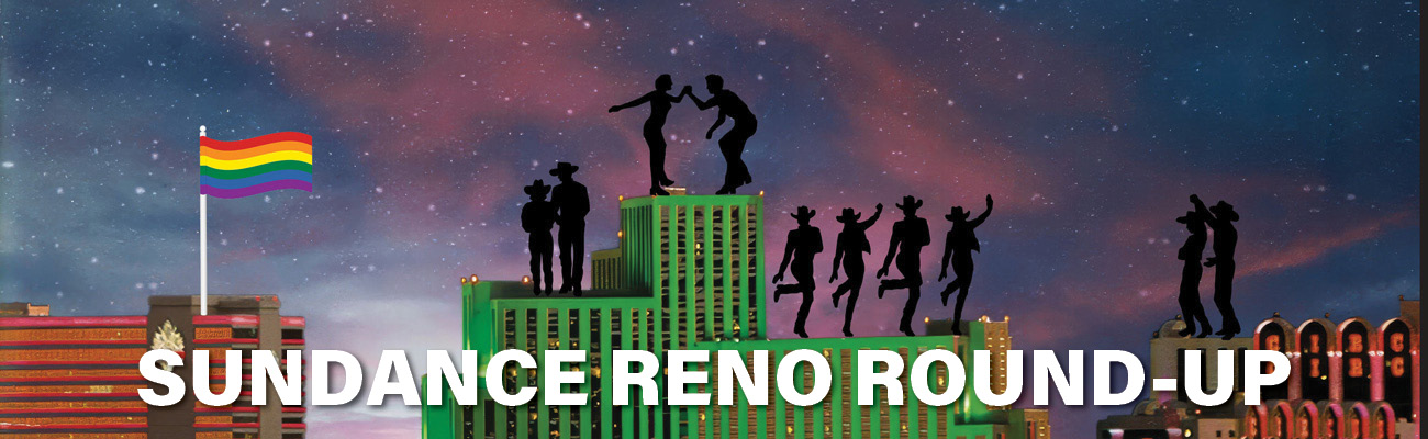 Sundance Reno Round-Up